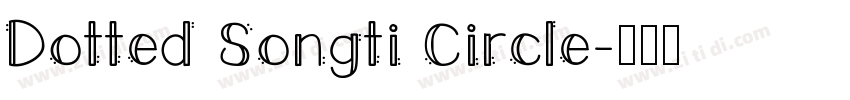 Dotted Songti Circle字体转换